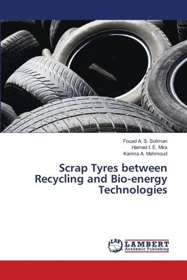 Scrap Tyres between Recycling and Bio-energy Technologies 1