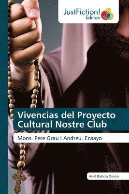 bokomslag Vivencias del Proyecto Cultural Nostre Club