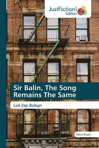 bokomslag Sir Balin, The Song Remains The Same