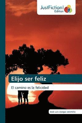 Elijo ser feliz