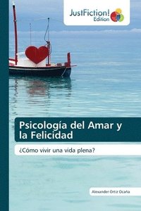 bokomslag Psicologa del Amar y la Felicidad