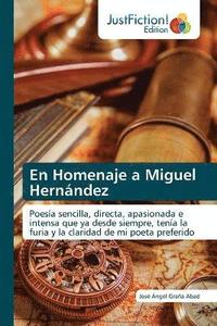 bokomslag En Homenaje a Miguel Hernndez