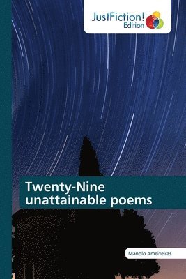 Twenty-Nine unattainable poems 1