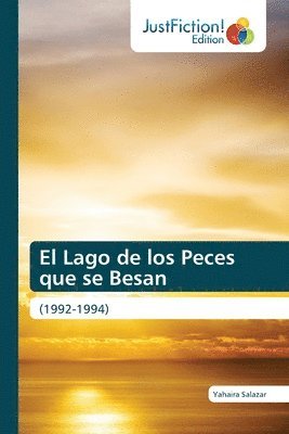 bokomslag El Lago de los Peces que se Besan