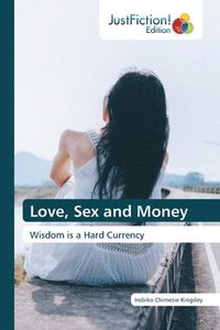 bokomslag Love, Sex and Money