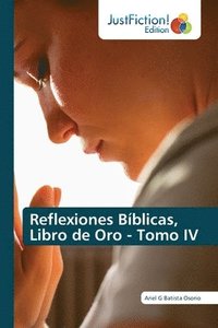 bokomslag Reflexiones Bblicas, Libro de Oro - Tomo IV
