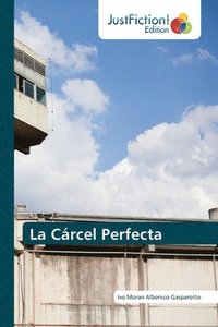 bokomslag La Crcel Perfecta
