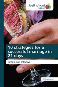 bokomslag 10 strategies for a successful marriage in 21 days