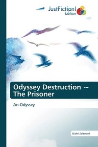 bokomslag Odyssey Destruction The Prisoner