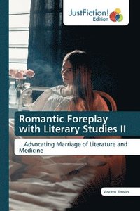 bokomslag Romantic Foreplay with Literary Studies II