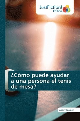 bokomslag Cmo puede ayudar a una persona el tenis de mesa?