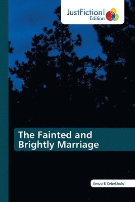 The Fainted and Brightly Marriage 1