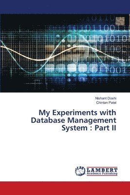 My Experiments with Database Management System 1