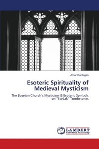 bokomslag Esoteric Spirituality of Medieval Mysticism
