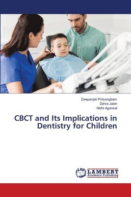 CBCT and Its Implications in Dentistry for Children 1