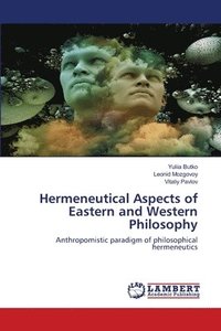bokomslag Hermeneutical Aspects of Eastern and Western Philosophy