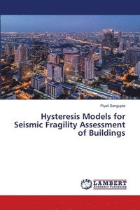 bokomslag Hysteresis Models for Seismic Fragility Assessment of Buildings