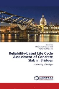 bokomslag Reliability-based Life Cycle Assessment of Concrete Slab in Bridges