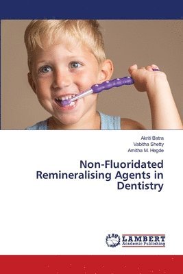 bokomslag Non-Fluoridated Remineralising Agents in Dentistry