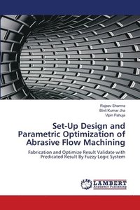 bokomslag Set-Up Design and Parametric Optimization of Abrasive Flow Machining