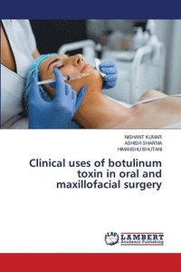 bokomslag Clinical uses of botulinum toxin in oral and maxillofacial surgery