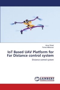 bokomslag IoT Based UAV Platform for Far Distance control system