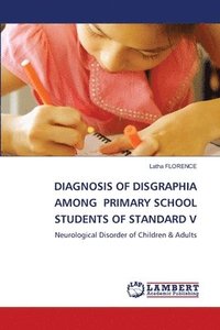 bokomslag Diagnosis of Disgraphia Among Primary School Students of Standard V
