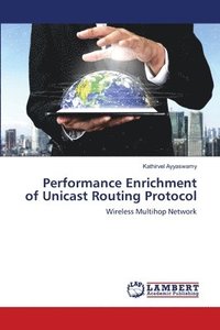 bokomslag Performance Enrichment of Unicast Routing Protocol