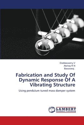 Fabrication and Study Of Dynamic Response Of A Vibrating Structure 1