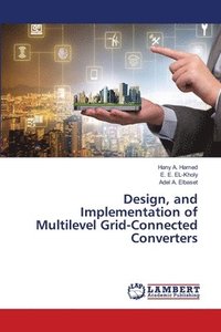 bokomslag Design, and Implementation of Multilevel Grid-Connected Converters