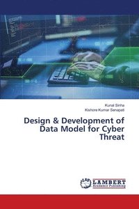 bokomslag Design & Development of Data Model for Cyber Threat