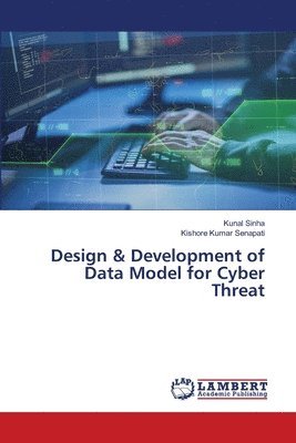 Design & Development of Data Model for Cyber Threat 1