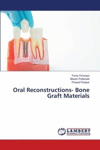 bokomslag Oral Reconstructions- Bone Graft Materials