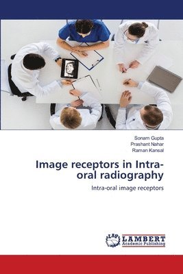 Image receptors in Intra-oral radiography 1