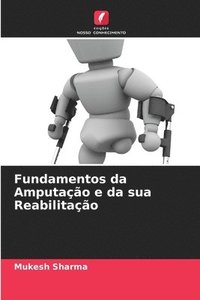 bokomslag Fundamentos da Amputao e da sua Reabilitao