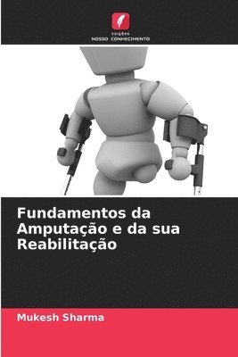 bokomslag Fundamentos da Amputao e da sua Reabilitao