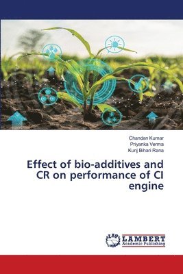 Effect of bio-additives and CR on performance of CI engine 1