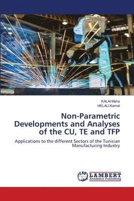 Non-Parametric Developments and Analyses of the CU, TE and TFP 1