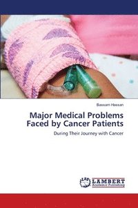 bokomslag Major Medical Problems Faced by Cancer Patients
