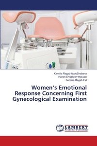 bokomslag Women's Emotional Response Concerning First Gynecological Examination