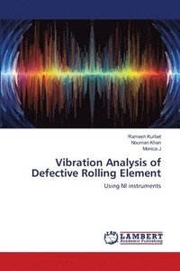 bokomslag Vibration Analysis of Defective Rolling Element
