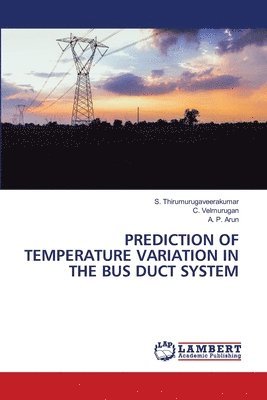 Prediction of Temperature Variation in the Bus Duct System 1