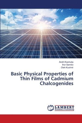 Basic Physical Properties of Thin Films of Cadmium Chalcogenides 1