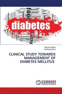 bokomslag Clinical Study Towards Management of Diabetes Mellitus