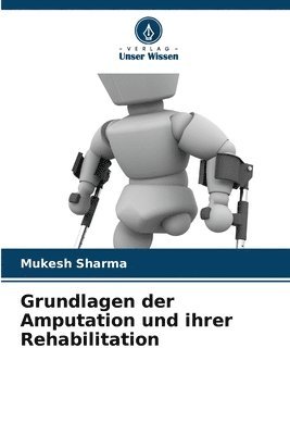 Grundlagen der Amputation und ihrer Rehabilitation 1