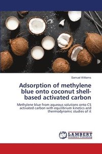 bokomslag Adsorption of methylene blue onto coconut shell-based activated carbon