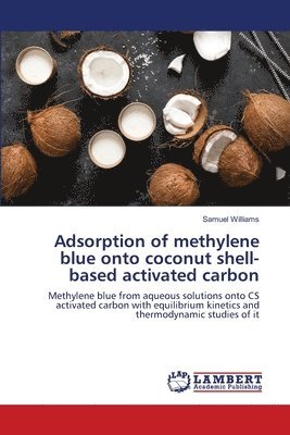 Adsorption of methylene blue onto coconut shell-based activated carbon 1