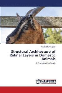 bokomslag Structural Architecture of Retinal Layers in Domestic Animals