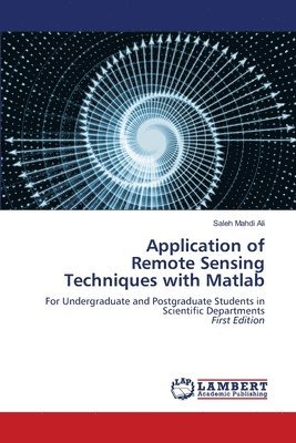 Application of Remote Sensing Techniques with Matlab 1