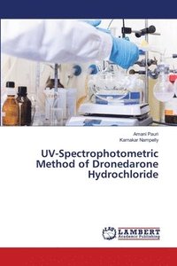 bokomslag UV-Spectrophotometric Method of Dronedarone Hydrochloride